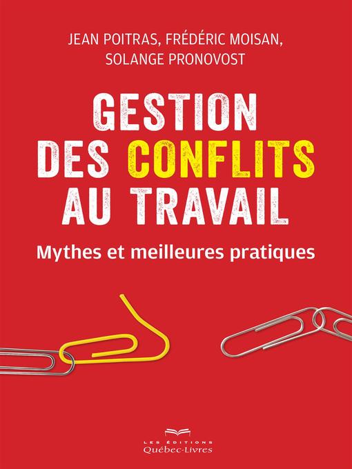 Title details for Gestion des conflits au travail by Jean Poitras - Available
